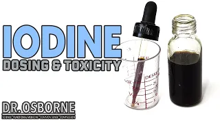 Iodine dosing and toxicity - when you need more iodine, and when you've had enough