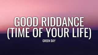Green Day - Good Riddance (Time Of Your Life) (Lyrics)