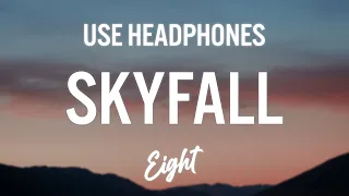 Skyfall - Adele (8D AUDIO) 🎧