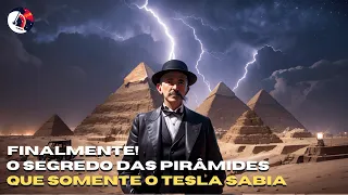 Nikola Tesla Revela o terrível segredo das Pirâmides do Egito!