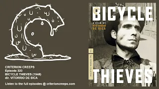 Criterion Creeps Ep. 320: Bicycle Thieves