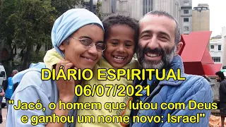 DIÁRIO ESPIRITUAL MISSÃO BELÉM - 06/07/2021 - Gn 32,23-33