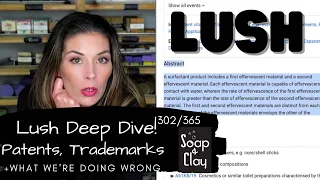 Are we VIOLATING PATENTS?!?! Lush Deep Dive on Bombs and Bubble Bars | Day 302/365