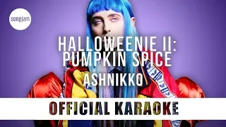 Ashnikko - Halloweenie II: Pumpkin Spice (Official Karaoke Instrumental) | SongJam