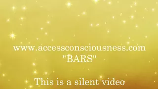 Access Consciousness Bars in 6 minutes Silent