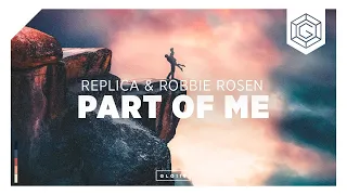 Replica & Robbie Rosen - Part Of Me (Lyric Video)