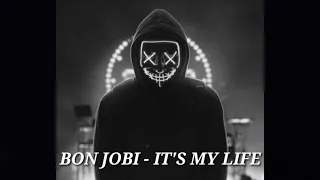 Bon Jobi - It's My Life ( Dj Harun Erkezen Remix)