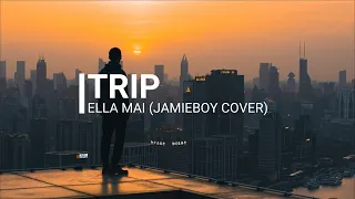 Ella Mai - Trip | JamieBoy Cover (Lyrics)