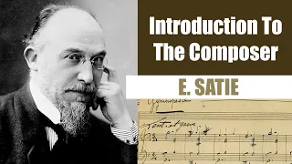 Erik Satie | Short Biography | Introduction To The Composer