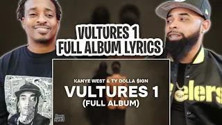 TRE-TV REACTS TO - KANYE WEST & TY DOLLA SIGN - VULTURES VOLUME 1 [FULL ALBUM] 16 SONGS