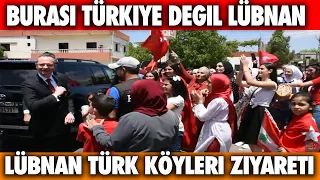 LÜBNAN'DA BÜYÜK ÇOŞKU !! TÜRK KÖYLERİNDE ELÇİMİZ ÇOŞKUYLA KARŞILANDI