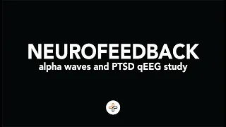 Neurofeedback - alpha waves and PTSD qEEG study