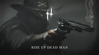 Rise Up Dead Man  Hunt Showdown Humming Theme