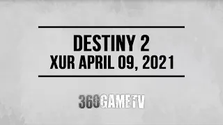 Destiny 2 Xur 04-09-21 - Xur Location April 09, 2021 - Inventory - Items