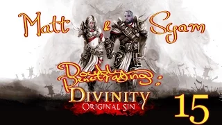 Matt & Syam Doubly Penetrating: Divinity Original Sin 15