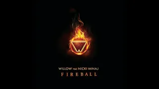 Willow Smith - Fireball (feat. Nicki Minaj) (slowed + reverb)