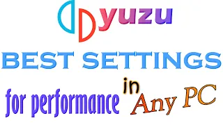 Yuzu Best Settings For Performance On Any PC