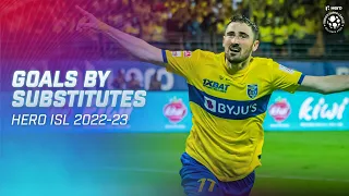 Top Goals Scored by Substitutes | Hero ISL 2022-23