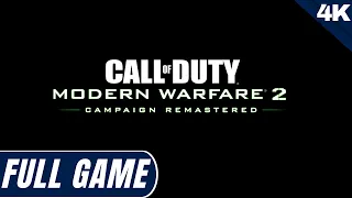 CALL OF DUTY MODERN WARFARE 2 REMASTERED Full Game Gameplay (4K 60FPS) Walkthrough No Commentary