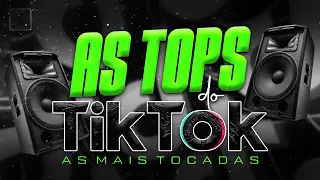 AS TOPS DO TIKTOK 2022 - SELEÇÃO HITS TIK TOK 2022 - AS MÚSICAS MAIS TOCADAS DO TIK TOK 2022 #1