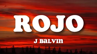 J Balvin - Rojo (Letra)