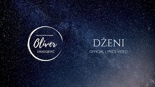 Oliver Dragojević - Dženi (Official lyric video)