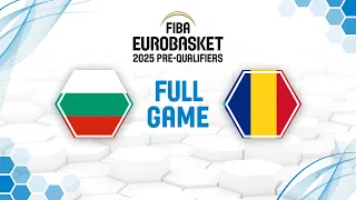 Bulgaria v Romania | Full Basketball Game | FIBA EuroBasket 2025 Pre-Qualifiers