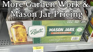 More Garden Work & Mason Jar Pricing