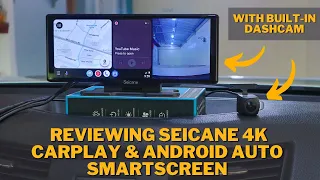 Reviewing Seicane 4K CarPlay & Android Auto Smartscreen w/ Dashcam