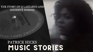 The story of Q Lazzarus and Goodbye Horses