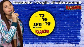 Desideria - Voglia di abbracciarti (KARAOKE)