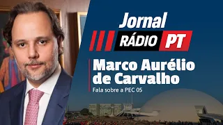 Jornal Rádio PT | Marco Aurélio de Carvalho, do Prerrô, explica PEC 05