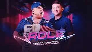 ROLÊ - Tarcísio do Acordeon e Marcynho Sensação (Vai beber, vai chorar, vai ligar)