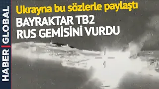 Ukrayna Savunma Bakanlığı Bu Sözlerle Duyurdu: Bayraktar TB2'den Rus Ordusuna Bir Darbe Daha