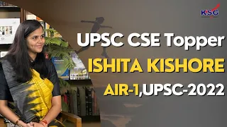 ISHITA KISHORE | AIR 1 | UPSC CSE 2022-23 | UPSC TOPPER | KSG INDIA