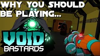 Why You Should Be Playing Void Bastards