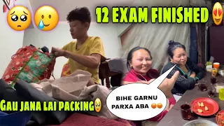 12 KO EXAM SAKERA GAU FARKIDAI😍|| GHAR MA BIHE KO KURA CHALYO😭