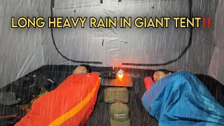 LONG HEAVY RAIN IN GIANT TENT || NOT SOLO CAMPING IN LONG HEAVY RAIN