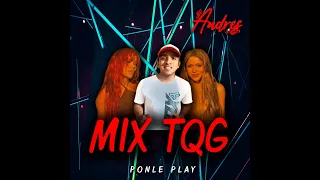 MIX TQG (2023) - DJ ANDRES ALAMA