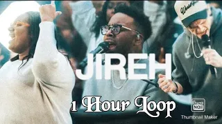 Jire 1 Hour Loop : Elevation Worship & Maverick City