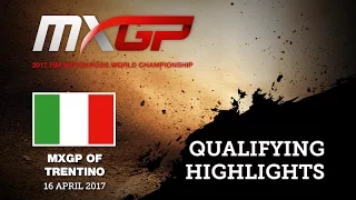 MXGP of TRENTINO 2017 Qualifying Races Highlights #Motocross
