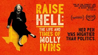 Raise Hell: The Life And Times Of Molly Ivins - Official Trailer