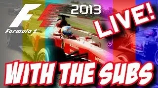 F1 2013 - Live Stream With The Subs #2 - #F12013 #F1 - (F1 2013 "Mutliplayer" Gameplay)