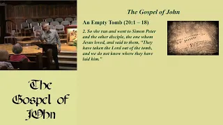 47. An Empty Tomb (John 20:1-18, 5/19/2024)