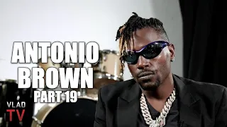 Antonio Brown on Posting $24M Bank Account, Living with Tom Brady After Joining Buccaneers (Part 19)