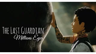 The Last Guardian (GMV) - Million Eyes