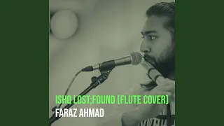 Ishq Lost;Found (Flute Cover)