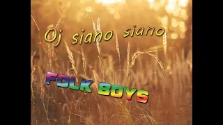 FOLK BOYS - Oj siano siano 2022 Nowość