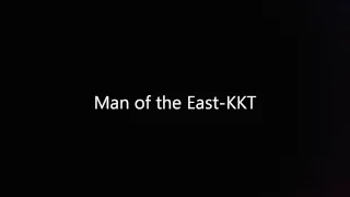 Man of the East- KKT