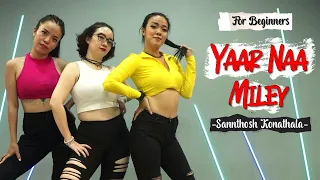 Devil-Yaar Naa Miley | Dance for Beginners | Salman Khan, Yo Yo Honey Singh | Santosh Choreography